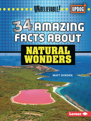 cover image of 34 Amazing Facts about Natural Wonders